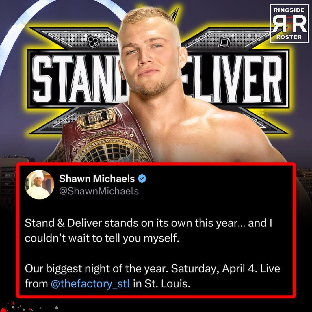 BREAKING: Shawn Michaels officially announces NXT Stand & Deliver in St. Louis on April 4🚨